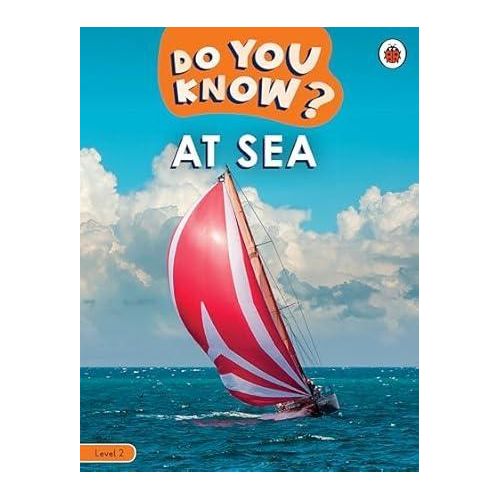 Do You Know? Level 2 - At Sea