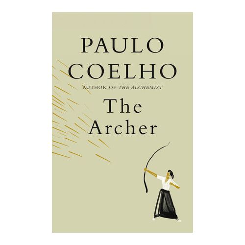 The Archer - By Paulo Coelho