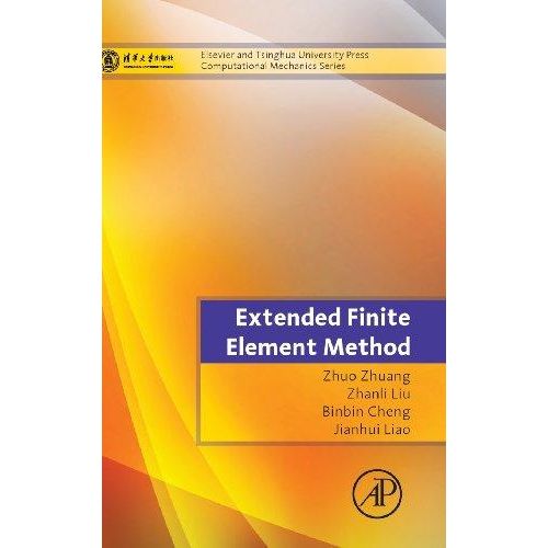 Extended Finite Element Method Ed 1 by Zhuo Zhuang