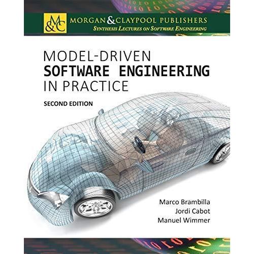 Model-Driven Software Engineering in Practice: Second Edition ,Ed. :2