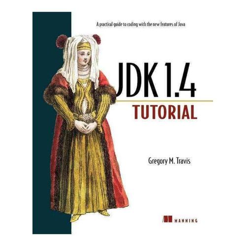 The JDK 1.4 Tutorial ,Ed. :1