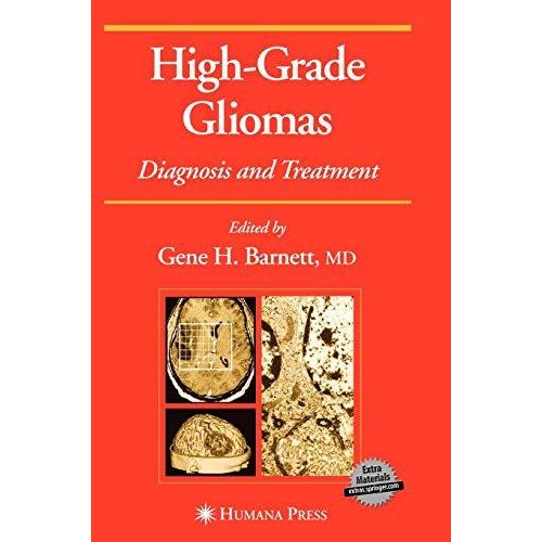 High-Grade Gliomas, Ed. :1 by Gene H. Barnett