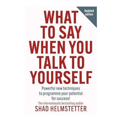 What to Say When You Talk to Your Self