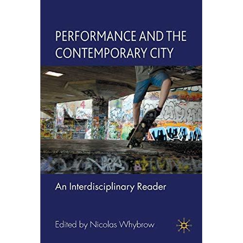 Performance And The Contemporary City ,Ed. :1