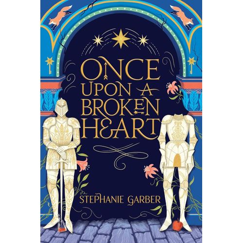 Once Upon A Broken Heart - By Stephanie Garber
