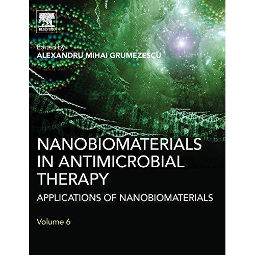 Nanobiomaterials in Antimicrobial Therapy: Applications of Nanobiomaterials ,Ed. :1