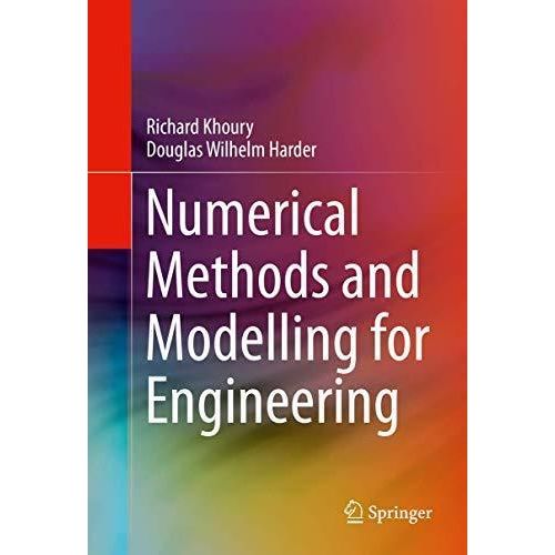 Numerical Methods and Modelling for Engineering