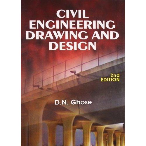 Civil Engineering Drawing And Design ,Ed. :2