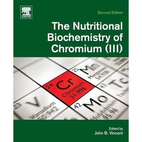 The Nutritional Biochemistry of Chromium(III) ,Ed. :2