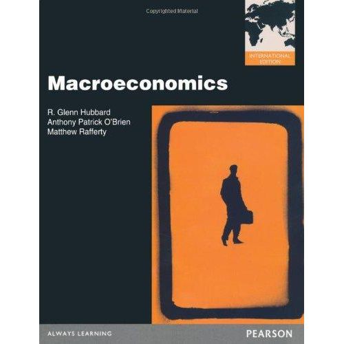 Macroeconomics With MyEconLab: International Edition ,Ed. :1
