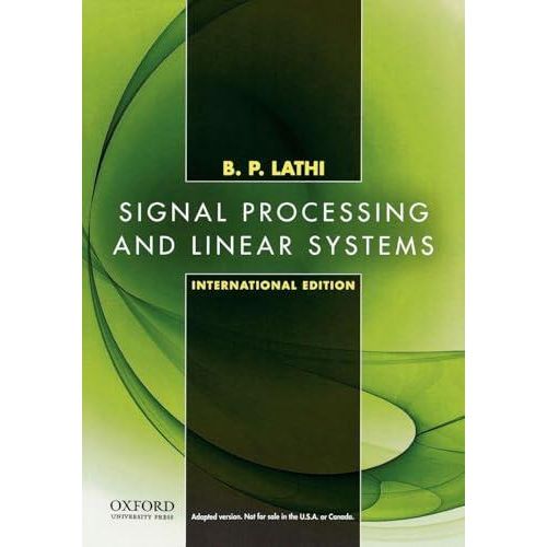 Signal Processing and Linear Systems, International Edition ,Ed. :2