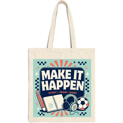 Make It Happen Canvas Tote Bag, Motivational Graphic Print