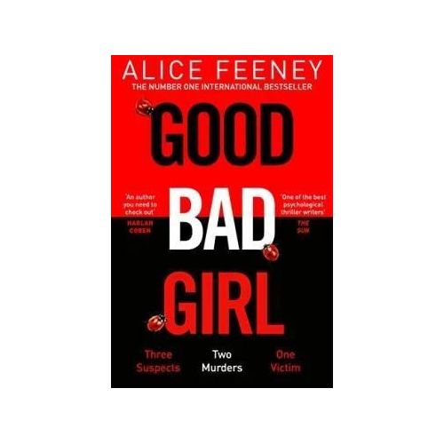 Good Bad Girl - By Alice Feeney