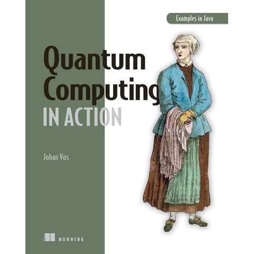 Quantum Computing for Developers: A Java-based introduction ,Ed. :1