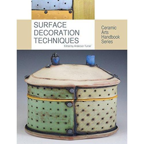 Surface Decoration Techniques (Ceramic Arts Handbook)