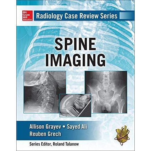 Radiology Case Review Series: Spine ,Ed. :1