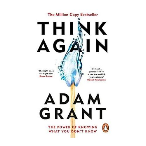 Think Again: The Power of Knowing What You Don't Know