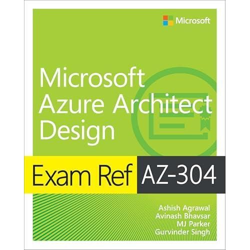 Exam Ref AZ-304 Microsoft Azure Architect Design ,Ed. :1