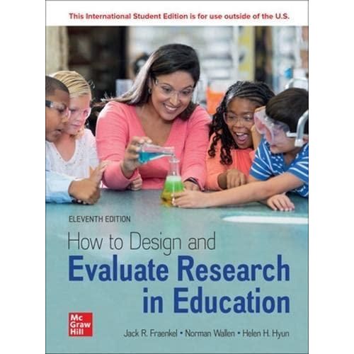 How To Design And Evaluate Research In Education:Ise ,Ed. :11