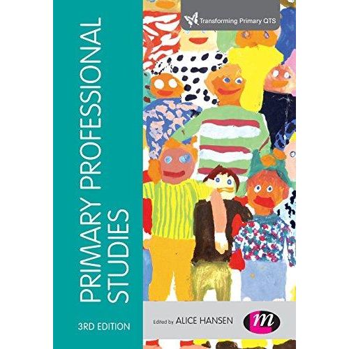 Professional Studies (Transforming Primary QTS Series), Ed. 3