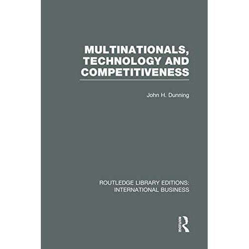 Multinationals, Technology & Competitiveness (RLE International Business)