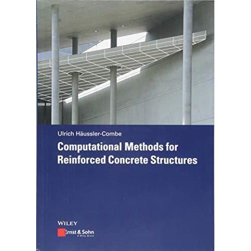 Computational Methods for Reinforced Concrete Structures (Coursesmart) ,Ed. :2
