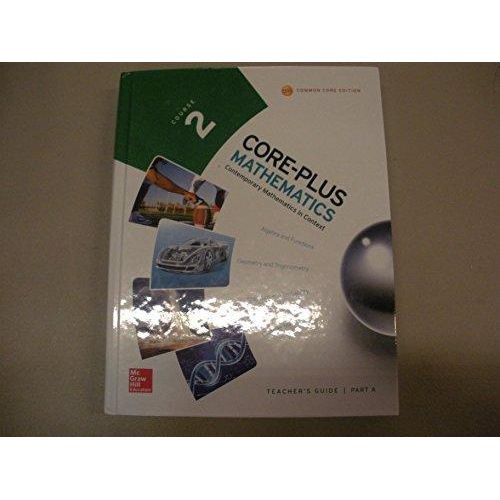 Core-Plus Mathematics, Course 2, Teacher Guide, Volume A ,Ed. :1