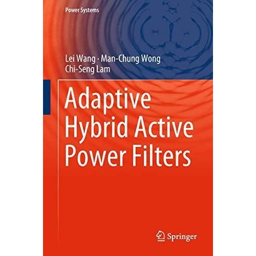 Adaptive Hybrid Active Power Filters (Power Systems) ,Ed. :1