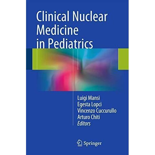 Clinical Nuclear Medicine in Pediatrics ,Ed. :1