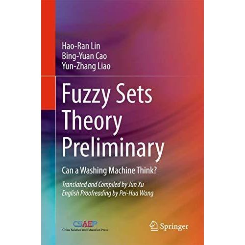 Fuzzy Sets Theory Preliminary: Can a Washing Machine Think? ,Ed. :1