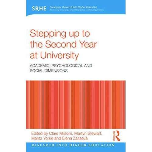 Stepping up to the Second Year at University: Academic, psychological and social dimensions