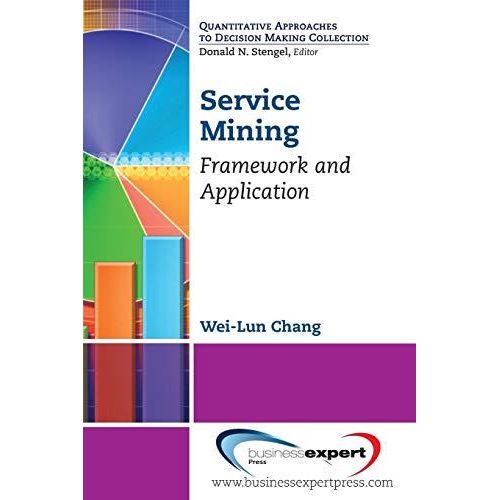 Service Mining (Service Systems And Innovations In Business And Society) ,Ed. :1