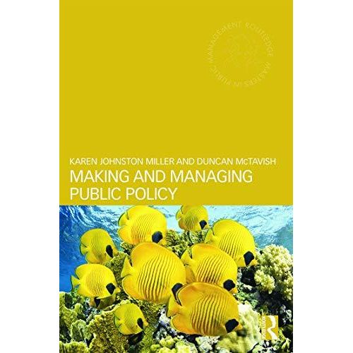 Making and Managing Public Policy, Ed. 1