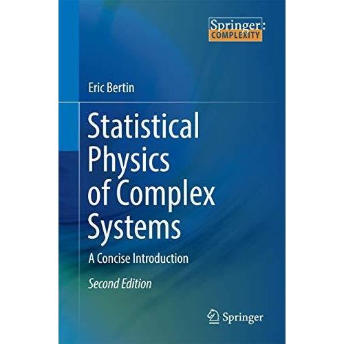 Statistical Physics of Complex Systems: A Concise Introduction ,Ed. :2