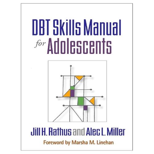 DBT Skills Manual for Adolescents Ed 1