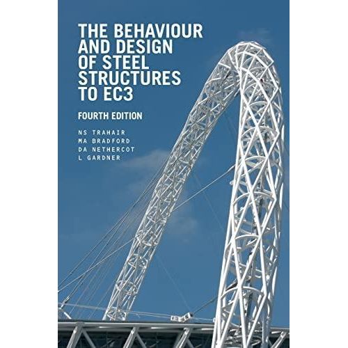 The Behaviour and Design of Steel Structures to EC3 ,Ed. :4