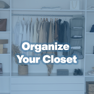 Organize your closet