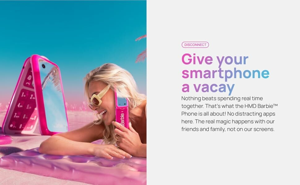 HMD Barbie - Disconnect - Give your smartphone a vacay