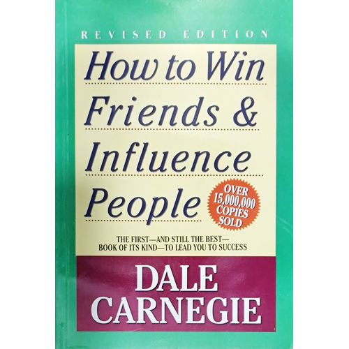 How To Win Friends Influence People - BY Dale Carnegie
