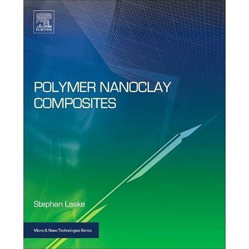 Polymer Nanoclay Composites (Micro and Nano Technologies) ,Ed. :1