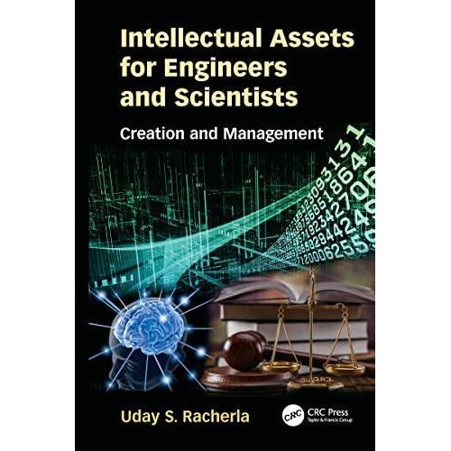 Intellectual Assets for Engineers and Scientists: Creation and Management ,Ed. :1