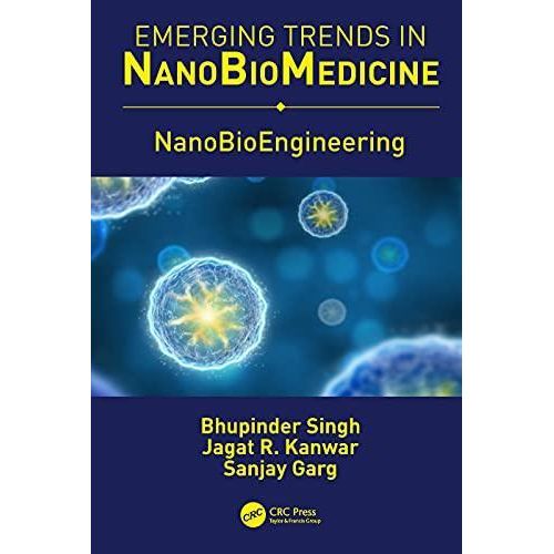 Emerging Trends in NanoBioMedicine: NanoBioEngineering (Volume 2) ,Ed. :1