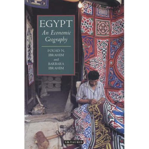 Egypt: An Economic Geography ,Ed. :1