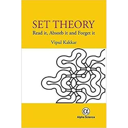 Set Theory: Read it, Absorb it and Forget it