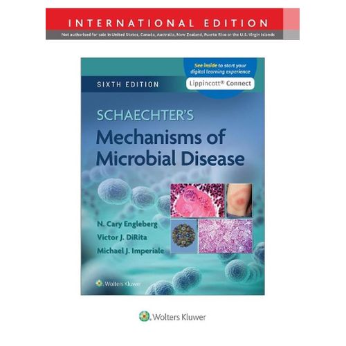 Schaechter s Mechanisms of Microbial Disease International edition Ed 6