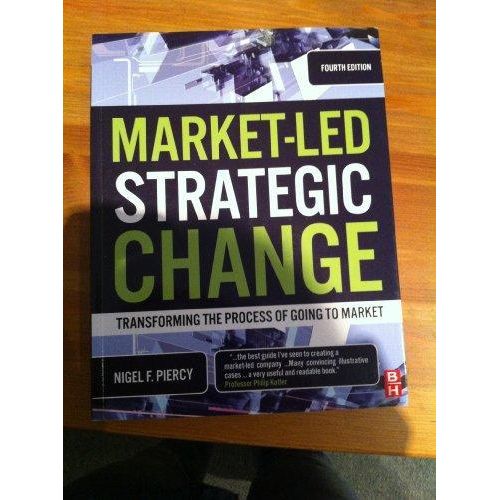 Market-Led Strategic Change, Fourth Edition ,Ed. :4