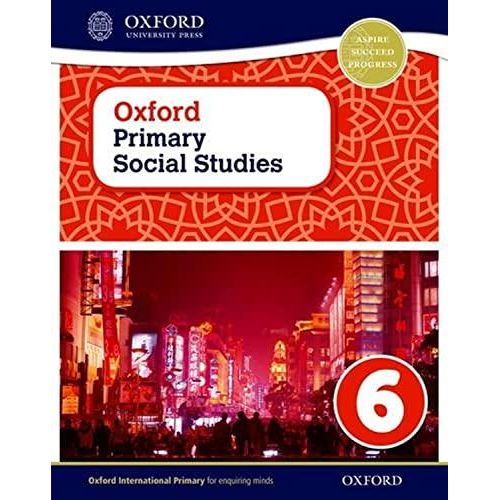 Oxford Primary Social Studies Student Book 6 Ed 1
