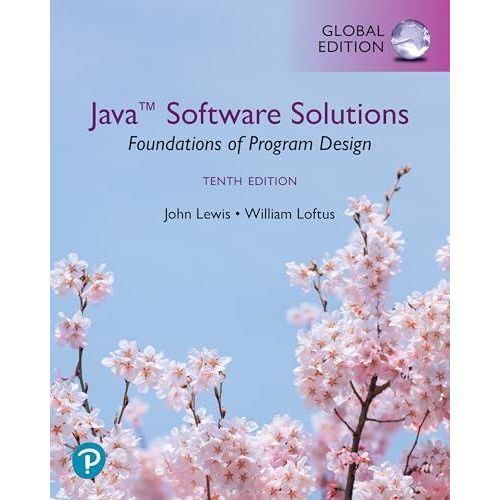 Java Software Solutions, Foundations of Program Design, Global Edition ,Ed. :10