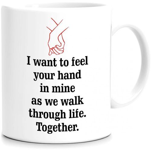 I Want To Feel Your Hand In Mine Ceramic Mug