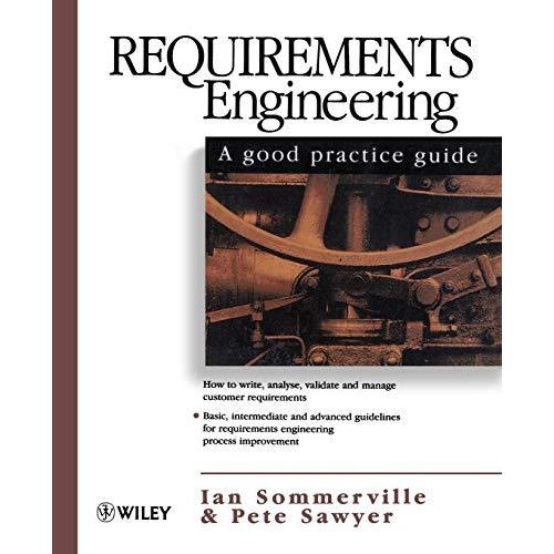Requirements Engineering: A Good Practice Guide